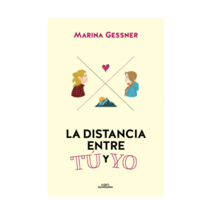 Libro – La distancia entre tú y yo – Marina Gessner