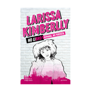 Libro – Ho libro, humana, no perfecta – Larissa Kimberlly