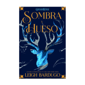Libro – Sombra y Hueso – Leigh Bardugo